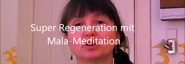 Mala-Meditation mit Bijas – verstärkt die Regeneration